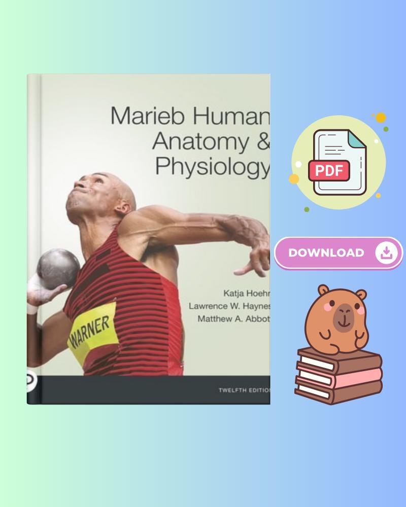 Marieb Human Anatomy and Physiology 12th Edition
