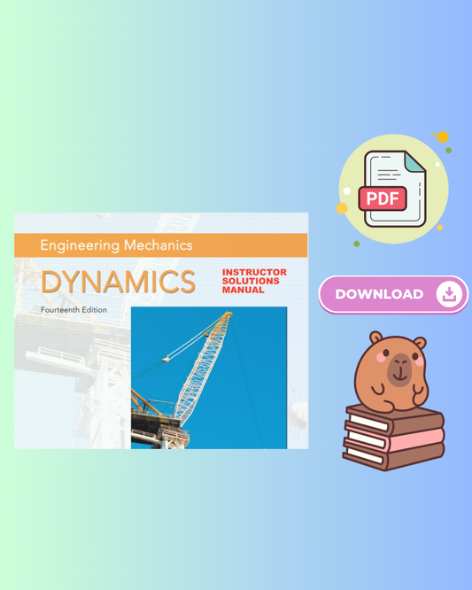 Engineering Mechanics Dynamics (14th Edition) Instructor's Solution Manual