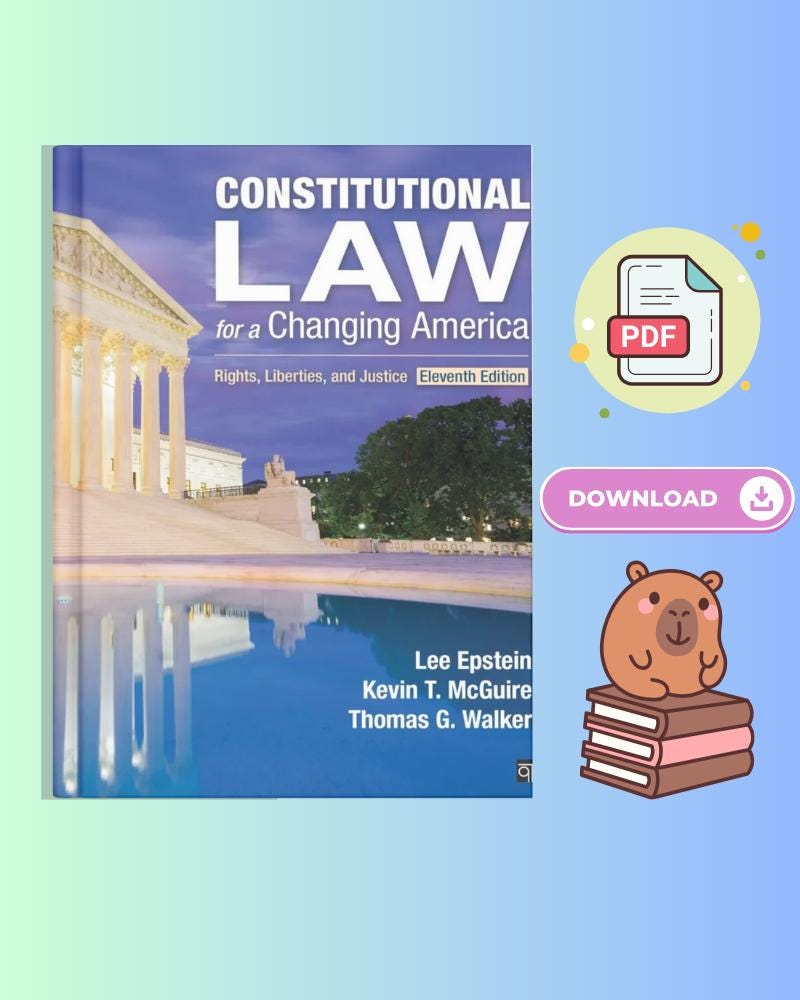 Constitutional Law for a Changing America Rights, Liberties, and Justice 11th Edition Textbook