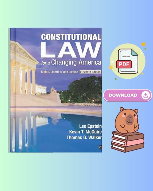Constitutional Law for a Changing America Rights, Liberties, and Justice 11th Edition Textbook